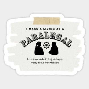 I Make a Living As A Paralegal Sticker